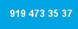 919 473 35 37